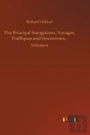 The Principal Navigations, Voyages, Traffiques And Discoveries...