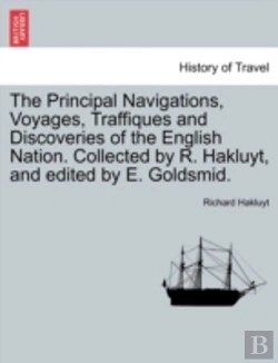 Bertrand.pt - The Principal Navigations, Voyages, Traffiques And Discoveries Of The English Nation. Collected By R. Hakluyt, And Edited By E. Goldsmid.