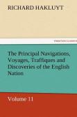 The Principal Navigations, Voyages, Traffiques And Discoveries Of The English Nation