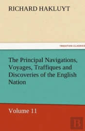 The Principal Navigations, Voyages, Traffiques And Discoveries Of The English Nation