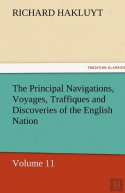 Bertrand.pt - The Principal Navigations, Voyages, Traffiques And Discoveries Of The English Nation
