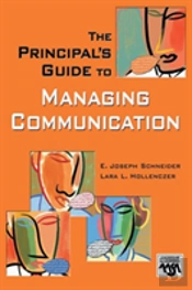 The Principal'S Guide To Managing Communication