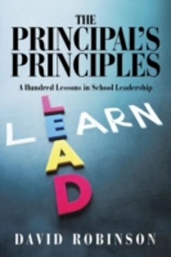 Bertrand.pt - The Principal'S Principles: A Hundred Lessons In School Leadership