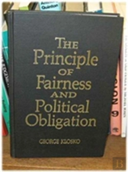 Bertrand.pt - The Principle Of Fairness And Political Obligation (Studies In Social, Political, And Legal Philosophy)