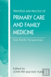 The Principles And Practice Of Primary Care And Family Medicine