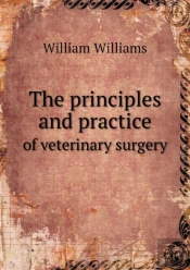 The Principles And Practice Of Veterinary Surgery