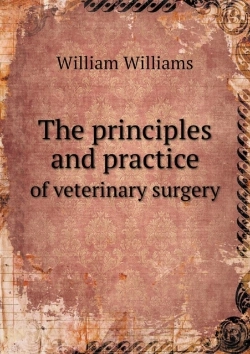 Bertrand.pt - The Principles And Practice Of Veterinary Surgery