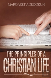 The Principles Of A Christian Life
