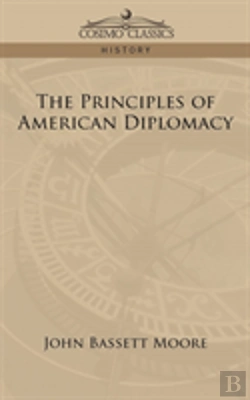 Bertrand.pt - The Principles Of American Diplomacy