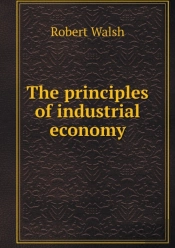 The Principles Of Industrial Economy