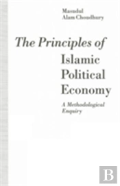 The Principles Of Islamic Political Economy