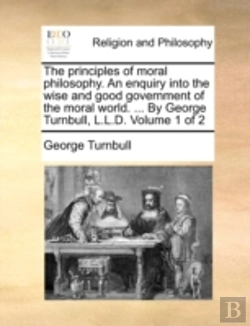 Bertrand.pt - The Principles Of Moral Philosophy. An E