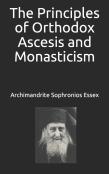 The Principles Of Orthodox Ascesis And Monasticism