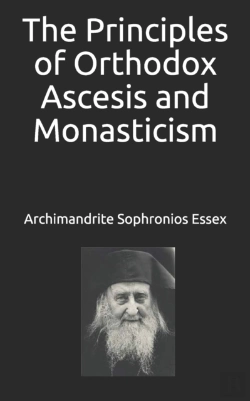 Bertrand.pt - The Principles Of Orthodox Ascesis And Monasticism