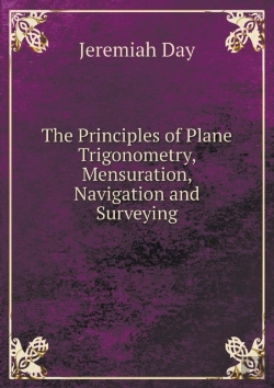 Bertrand.pt - The Principles Of Plane Trigonometry, Mensuration, Navigation And Surveying