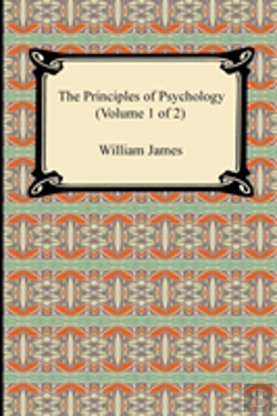 Bertrand.pt - The Principles Of Psychology (Volume 1 Of 2)
