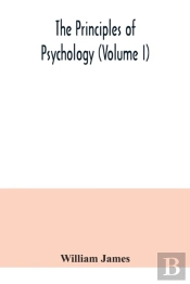 The Principles Of Psychology (Volume I)
