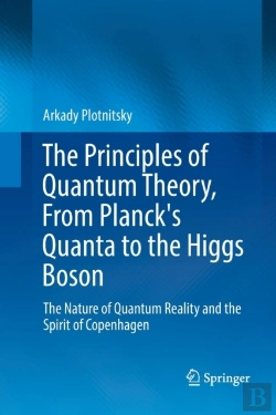 Bertrand.pt - The Principles Of Quantum Theory, From Planck'S Quanta To The Higgs Boson