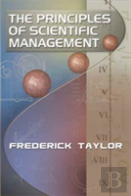 The Principles Of Scientific Management, By Frederick Taylor