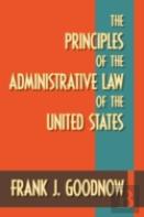 The Principles Of The Administrative Law Of The United States