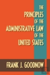 The Principles Of The Administrative Law Of The United States