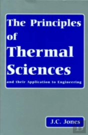 The Principles Of Thermal Sciences And Their Application To Engineering