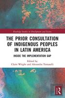 The Prior Consultation Of Indigenous Peoples In Latin America