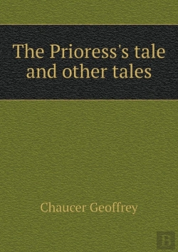 Bertrand.pt - The Prioress'S Tale And Other Tales