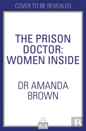 The Prison Doctor: Women Inside