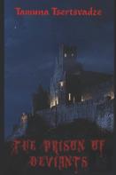 The Prison Of Deviants