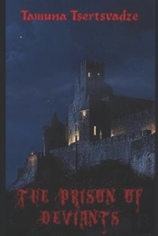 The Prison Of Deviants