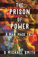 The Prison Of Power