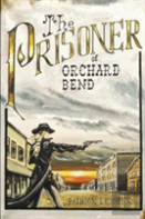 The Prisoner Of Orchard Bend