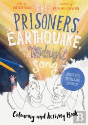 The Prisoners, The Earthquake, And The Midnight Song - Colouring And Activity Book