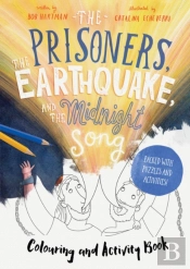 The Prisoners, The Earthquake, And The Midnight Song - Colouring And Activity Book