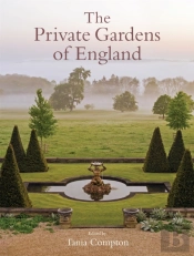 The Private Gardens Of England