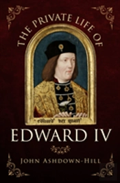 The Private Life Of Edward Iv