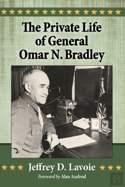 Bertrand.pt - The Private Life Of General Omar N. Bradley