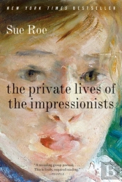 The Private Lives Of The Impressionists