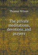 The Private Meditations, Devotions And Prayers