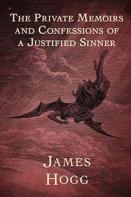 The Private Memoirs And Confessions Of A Justified Sinner (Annotated)