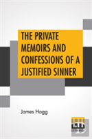 The Private Memoirs And Confessions Of A Justified Sinner