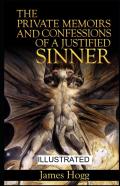 The Private Memoirs And Confessions Of A Justified Sinner Illustrated