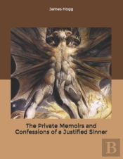 The Private Memoirs And Confessions Of A Justified Sinner