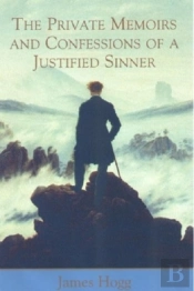The Private Memoirs And Confessions Of A Justified Sinner