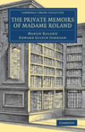 The Private Memoirs Of Madame Roland