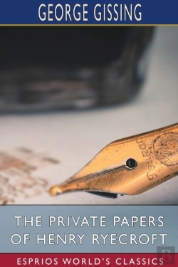 Bertrand.pt - The Private Papers Of Henry Ryecroft (Esprios Classics)