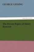 The Private Papers Of Henry Ryecroft