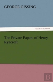 The Private Papers Of Henry Ryecroft