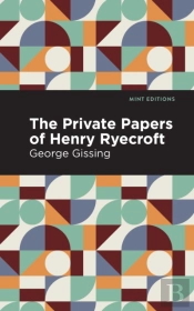 The Private Papers Of Henry Ryecroft